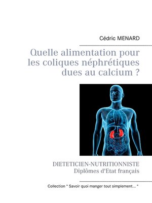 cover image of Quelle alimentation pour les coliques néphrétiques dues au calcium ?